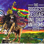 THE BIGGEST REGGAE ONE DROP ANTHEMS