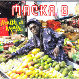 MACKA B ... HEALTH IS LIFE